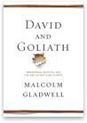 Malcolm Gladwell's David and Goliath: Underdogs, Misfits, and the Art of Battling Giants